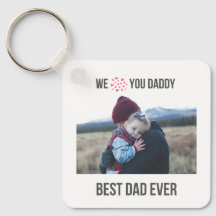 WE LOVE YOU DADDY KEYCHAIN 2 PHOTO CUSTOM