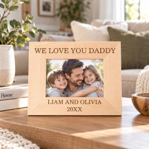 We Love You Daddy Picture Frame