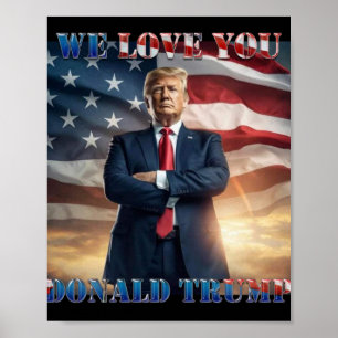 We Love You Donald Trump  Poster