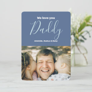 We Love You Father's Day Minimalist Modern Photo Card