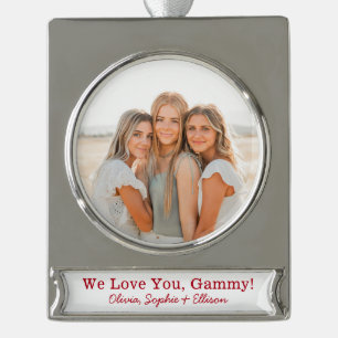 We Love You Gammy Photo Silver Plated Banner Ornam Ornament