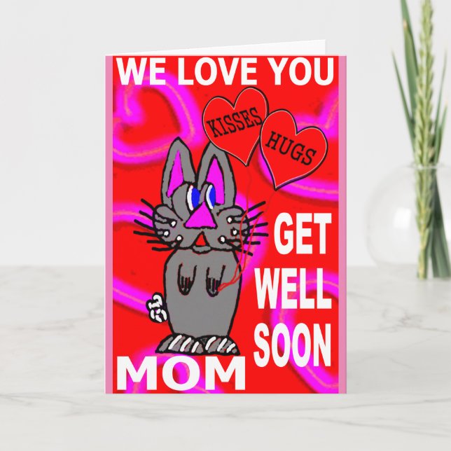 We Love You Get Well Soon Mum Card (Front)