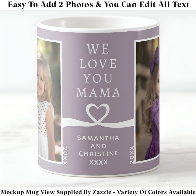 We Love You Mama 2 Photo Custom Purple Modern P202 Coffee Mug (Creator Uploaded)