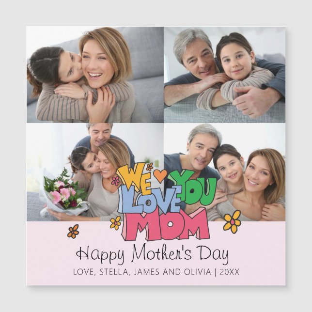 We Love You Mom 4 Photos Magnet Card (Front)