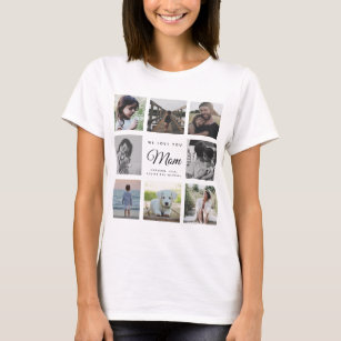 WE LOVE YOU MOM Modern Chic Family Photo Collage T-Shirt