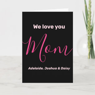We Love You Mom Nk Minimalist  Card