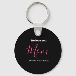 We Love You Mom Nk Minimalist Key Ring