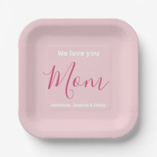 We Love You Mom Pink Minimalist Paper Plate