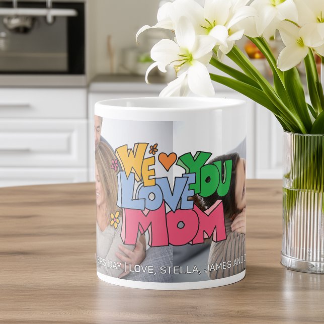 We Love You Mother's Day 2 Photo Large Coffee Mug (We Love You Mother's Day 2 Photo Giant Coffee Mug)