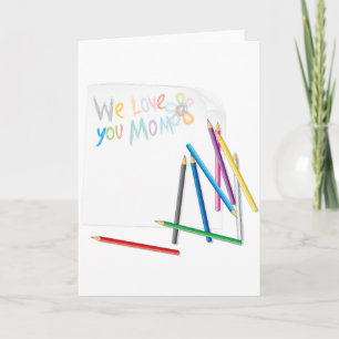 We Love You Mum Hand-Drawn Crayon Art Card