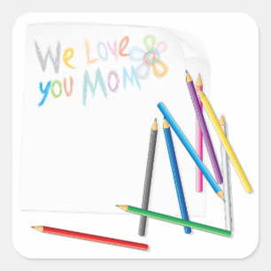 We Love You Mum Hand-Drawn Crayon Art Square Sticker