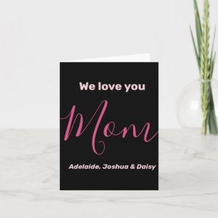 We Love You Mum Nk Minimalist  Card