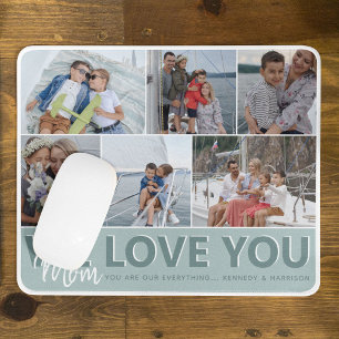 'We Love You' Mum Photo Collage   Personalised Mouse Pad