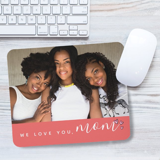 We Love You, Mum Photo Coral Mouse Pad (We Love You, Mom Photo Coral Mouse Pad)
