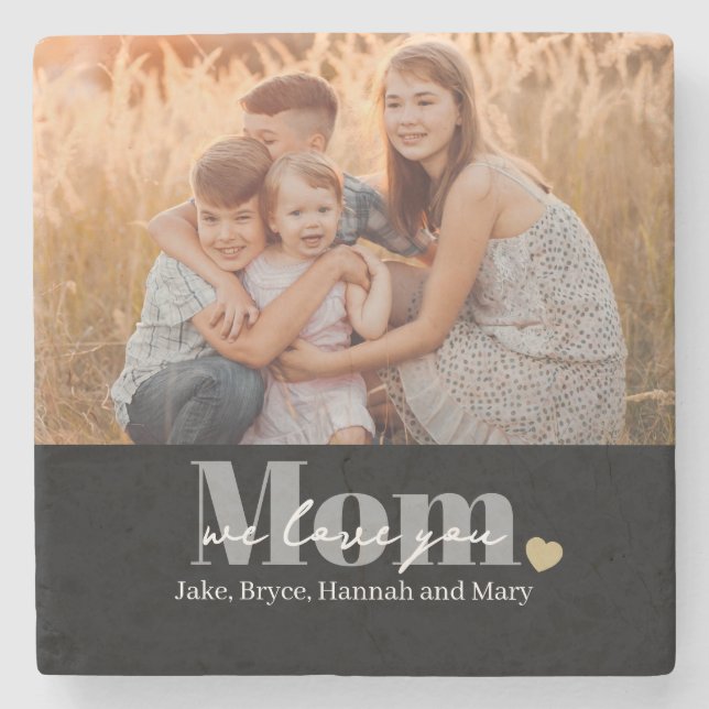 We Love You Mum Photo Gift Stone Coaster (Front)