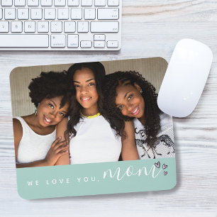 We Love You, Mum Photo Light Green Mouse Pad