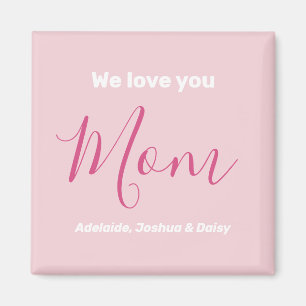 We Love You Mum Pink Minimalist  Magnet