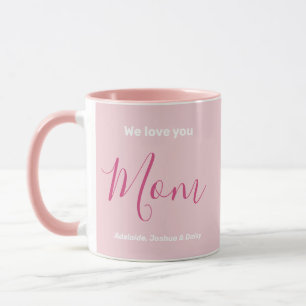 We Love You Mum Pink Minimalist  Mug