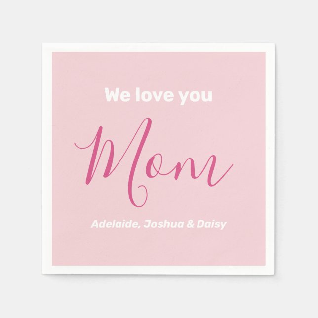 We Love You Mum Pink Minimalist  Napkin (Front)