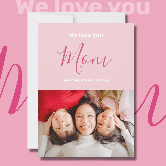 We Love You Mum Pink Minimalist Photo Card (Creator Uploaded)