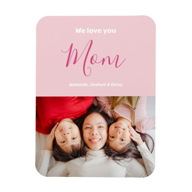 We Love You Mum Pink Minimalist Photo Magnet (Vertical)