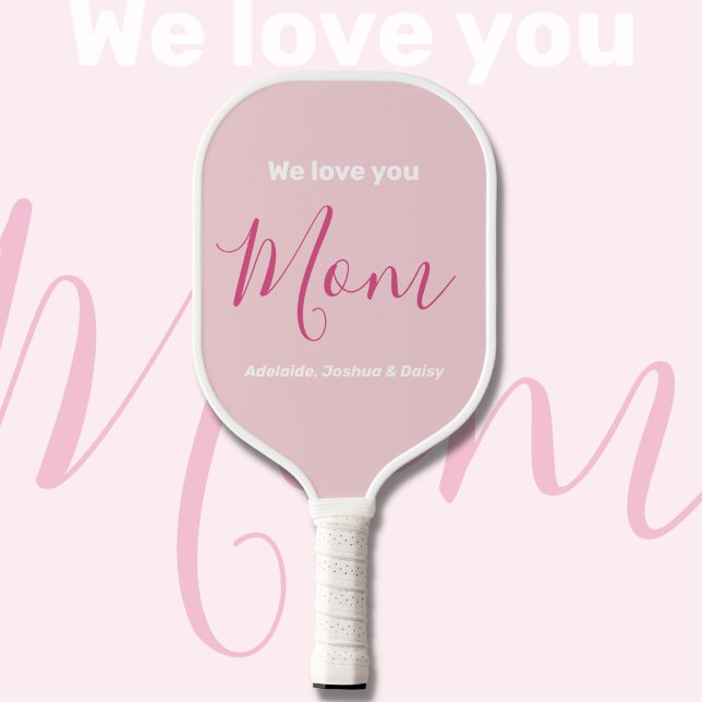 We Love You Mum Pink Minimalist  Pickleball Paddle (Creator Uploaded)