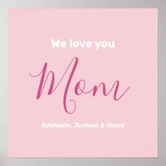 We Love You Mum Pink Minimalist Poster