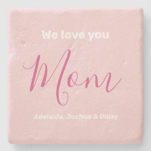 We Love You Mum Pink Minimalist Stone Coaster