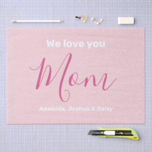 We Love You Mum Pink Minimalist Tissue Paper