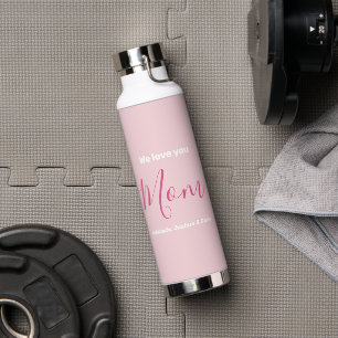 We Love You Mum Pink Minimalist  Water Bottle