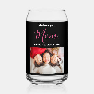 We Love You Mum Simple Photo Names Personalised  Can Glass