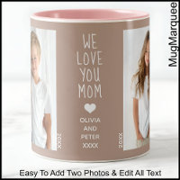 We Love You Mum, Two Photos Custom Text, Brown C88