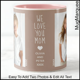 We Love You Mum, Two Photos Custom Text, Brown C88 Two-Tone Coffee Mug