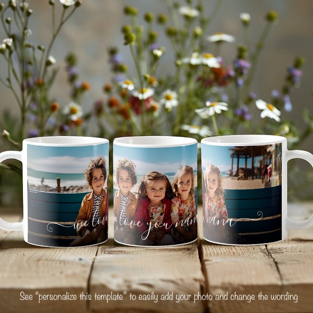 We Love You Nana Beautiful One Photo Template Text Coffee Mug (Creator Uploaded)