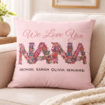 We Love You Nana Floral Lettering Pink Kids Names  Cushion<br><div class="desc">Show Nana exactly how much she is cherished with this elegant and heartwarming throw pillow. The design features "NANA" rendered in beautiful, vibrant floral patterns, topped with a delicate "We Love You" script. Below, you can easily customize the text to include the names of all her favorite little people. Set...</div>