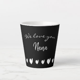 We Love you Nana Heart Latte Mug