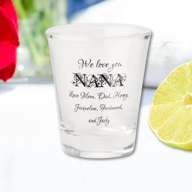 We Love You Nana Modern Custom Family Names Cute  Shot Glass ("We Love You Nana" Modern Custom Family Names Cute Shot Glass.)