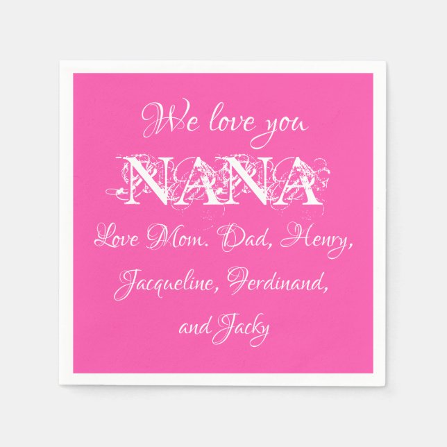 We Love You Nana Script Family Names Cute Paper Napkin (Front)