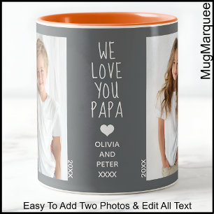 We Love You Papa, Two Photos Custom Text, Grey C19 Two-Tone Coffee Mug
