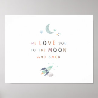 We Love You To The Moon And Back Nursery Poster 