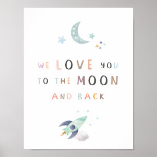 We Love You To The Moon And Back Nursery Poster 