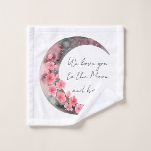 We Love You To The Moon And Back Wash Cloth