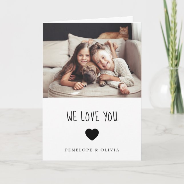 We Love You | Your Photo and Handwritten Text Card (Front)