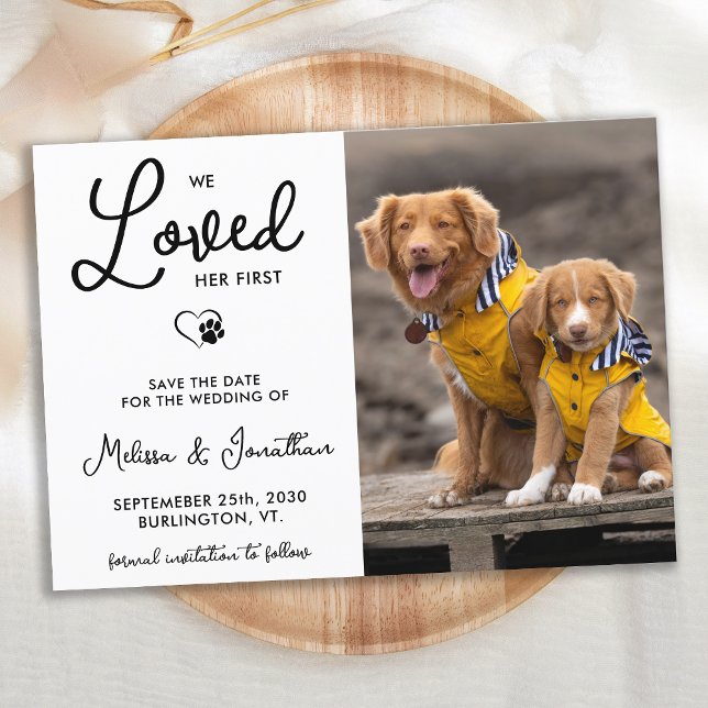 We Loved Her First Custom Photo Pet Wedding Dog  Save The Date (Creator Uploaded)