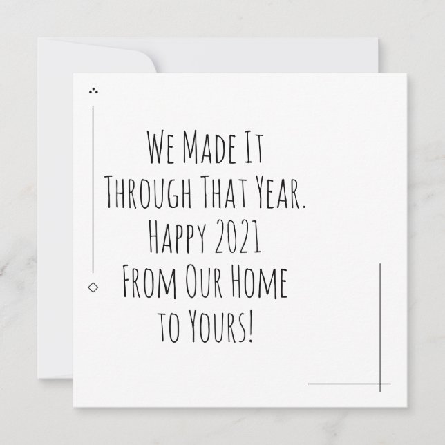 We Made it Through That Year. Happy New Year! (Front)