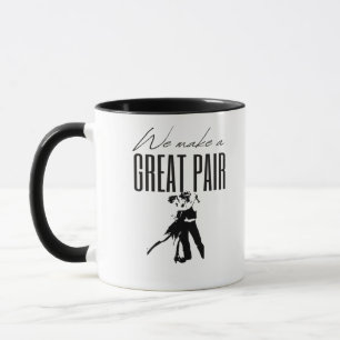 We Make A Great Pair Better Together Love Matching Mug