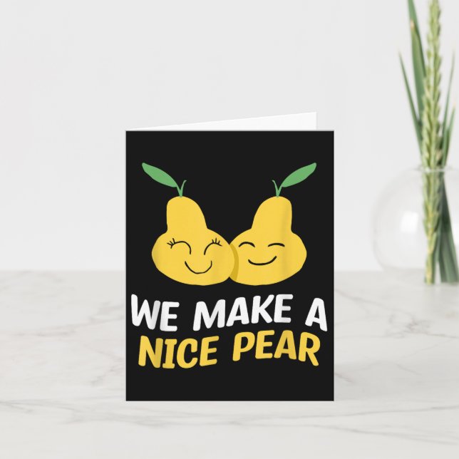 We Make A Nice Pear Wedding Proposal Marriage Brid Card (Front)