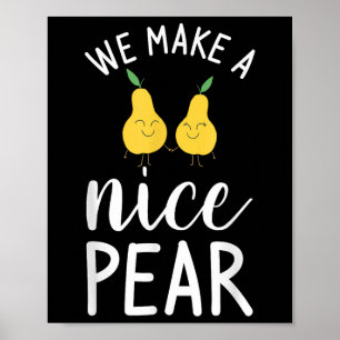 We Make A Nice Pear Wedding Proposal Marriage Brid Poster