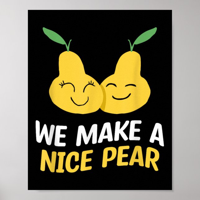 We Make A Nice Pear Wedding Proposal Marriage Brid Poster (Front)