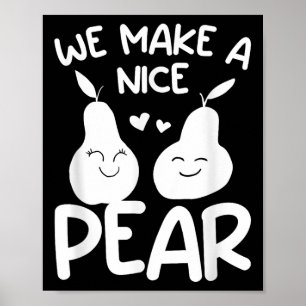 We Make A Nice Pear Wedding Proposal Marriage Brid Poster